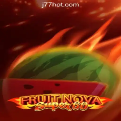 Discover the Excitement of FruitNovaSuper60 at J77 Online Casino Philippines