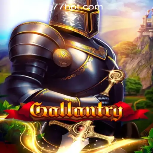 Gallantry - The New Attraction in J77 Online Casino Philippines