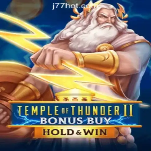 Exploring the Thrilling World of TempleofThunderIIBonusBuy at J77 Online Casino Philippines